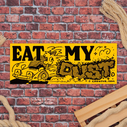 Eat My Dust Mini-Bumper Sticker