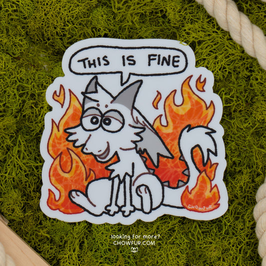 This Is Fine Sticker - $4 - Furry Sticker only from Chowfur.com -  Shop now!