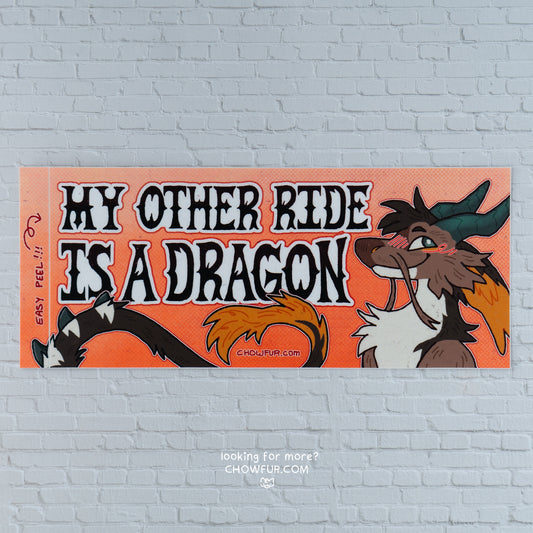 My Other Ride Is A Dragon Bumper Sticker - $10 - Furry Bumper sticker only from Chowfur.com -  Shop now!