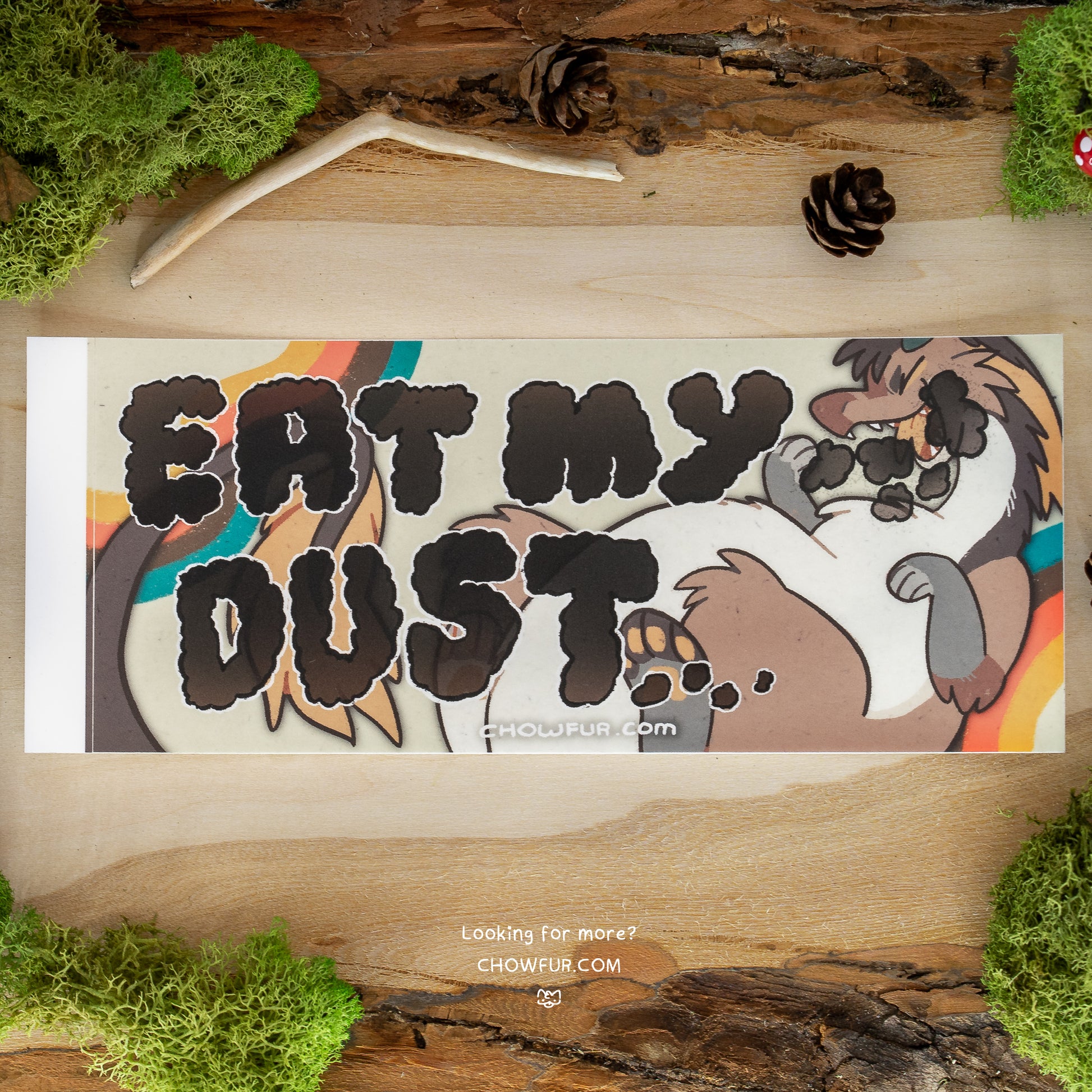 Eat My Dust Bumper Sticker - $10 - Furry Bumper sticker only from Chowfur.com -  Shop now!