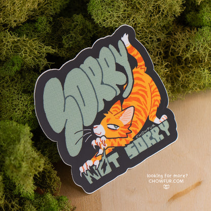 Sorry NOT Sorry - $4 - Furry Sticker only from Chowfur.com -  Shop now!