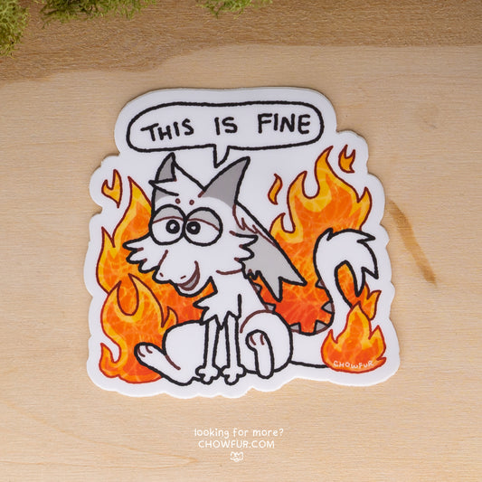 This Is Fine Sticker - $4 - Furry Sticker only from Chowfur.com -  Shop now!